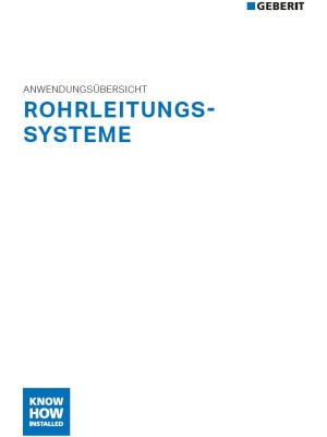 Geberit Anwendungsübersicht Rohrleitungssysteme / Nr. 09004 Geberit Anwendungsübersicht Rohrleitungssysteme / Nr. 09004